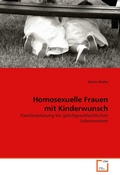 Cover: Homosexuelle Frauen mit Kinderwunsch - VDM Verlag Dr. M&uuml;ller e.K.