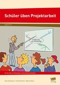 Cover: Sch&uuml;ler &uuml;ben Projektarbeit - scolix in der AAP Lehrerwelt GmbH