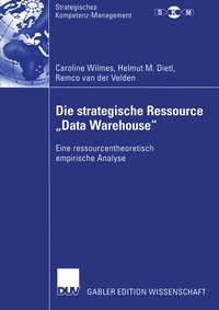 Enlarge image Cover: Die strategische Ressource "Data Warehouse" - Deutscher Universitätsverlag