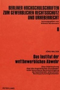 Cover: Das Institut der wettbewerblichen Abwehr - Peter Lang Verlag