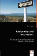 Cover: Rationality and Institutions - On the Normative Implications of Rational Choice Theory - VDM Verlag Dr. Mueller E.K.
