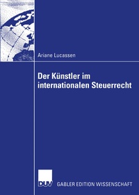 Abbildung von: Der Künstler im internationalen Steuerrecht - Deutscher Universitätsverlag