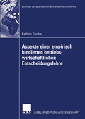 Cover: Aspekte einer empirisch fundierten betriebswirtschaftlichen Entscheidungslehre - Deutscher Universit&auml;tsverlag