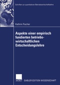 Cover: Aspekte einer empirisch fundierten betriebswirtschaftlichen Entscheidungslehre - Deutscher Universit&auml;tsverlag