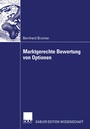 Cover: Marktgerechte Bewertung von Optionen - Deutscher Universitätsverlag