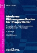 Cover: Moderne F&uuml;hrungsmethoden f&uuml;r Projektleiter - expert verlag ein Imprint von Narr Francke Attempto Verlag