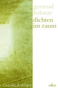 Cover: Gertrud Kolmar: Dichten im Raum - K&ouml;nigshausen & Neumann