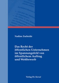 Abbildung von: Das Recht der öffentlichen Unternehmen im Spannungsfeld von öffentlichem Auftrag und Wettbewerb - Kovac, Dr. Verlag