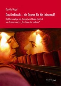 Abbildung von: Das Drehbuch - ein Drama für die Leinwand? - Tectum Wissenschaftsverlag