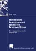Cover: Multinationale Unternehmen und sequentielle Direktinvestitionen - Deutscher Universit&auml;tsverlag