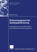 Cover: Risikomanagement der Gefahrgutbef&ouml;rderung - Deutscher Universit&auml;tsverlag