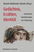 Cover: Ged&auml;chtnis, Erz&auml;hlen, Identit&auml;t - K&ouml;nigshausen & Neumann