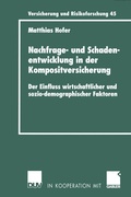 Cover: Nachfrage- und Schadenentwicklung in der Kompositversicherung - Deutscher Universit&auml;tsverlag