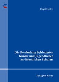 Abbildung von: Die Beschulung behinderter Kinder und Jugendlicher an öffentlichen Schulen - Kovac, Dr. Verlag