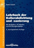 Cover: Lehrbuch der Kellerabdichtung und -sanierung - expert verlag ein Imprint von Narr Francke Attempto Verlag