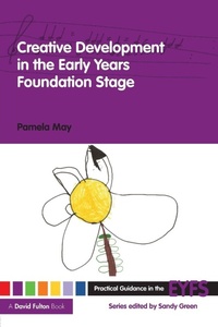 Enlarge image Cover: Creative Development in the Early Years Foundation Stage - Routledge