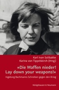 Cover: &raquo;Die Waffen nieder!/ Lay down your weapons!&laquo; - K&ouml;nigshausen & Neumann