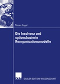 Cover: Die Insolvenz und optionsbasierte Reorganisationsmodelle - Deutscher Universit&auml;tsverlag