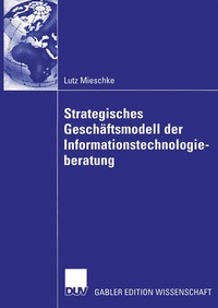 Abbildung von: Strategisches Geschäftsmodell der Informationstechnologieberatung - Deutscher Universitätsverlag