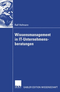 Abbildung von: Wissensmanagement in IT-Unternehmensberatungen - Deutscher Universitätsverlag