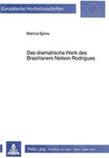 Cover: Das dramatische Werk des Brasilianers Nelson Rodrigues - Peter Lang Verlag