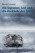 Cover: Die Sopranos, Lost und die R&uuml;ckkehr des Epos - K&ouml;nigshausen & Neumann
