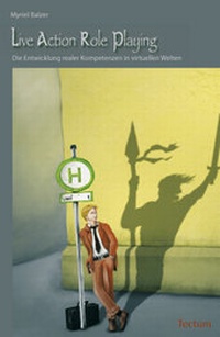Enlarge image Cover: Live Action Role Playing - Tectum Wissenschaftsverlag