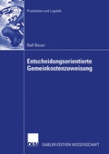 Cover: Entscheidungsorientierte Gemeinkostenzuweisung - Deutscher Universit&auml;tsverlag