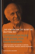 Cover: "die vergangene Zeit bleibt die erlittene Zeit." - K&ouml;nigshausen & Neumann