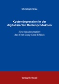 Cover: Kostendegression in der digitalisierten Medienproduktion - Kovac, Dr. Verlag