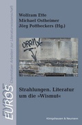 Cover: Strahlungen. Literatur um die Wismut - K&ouml;nigshausen & Neumann