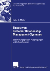 Enlarge image Cover: Einsatz von Customer Relationship Management-Systemen - Deutscher Universitätsverlag