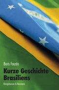 Cover: Kurze Geschichte Brasiliens - K&ouml;nigshausen & Neumann