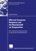 Cover: Efficient Consumer Response und die Bereitschaft zur Kooperation - Deutscher Universit&auml;tsverlag