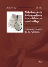 Abbildung von: Die Prüfkonstrukte des Medizinischen Dienstes in der ambulanten und stationären Pflege - Tectum Wissenschaftsverlag