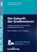 Cover: Die Zukunft der Gro&szlig;motoren, I - expert verlag ein Imprint von Narr Francke Attempto Verlag