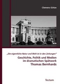 Cover: "Die eigentliche Natur und Welt ist in den Zeitungen" - Tectum Wissenschaftsverlag