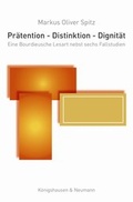 Cover: P&auml;tention - Distinktion - Dignit&auml;t - K&ouml;nigshausen & Neumann