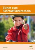 Cover: Sicher zum Fahrradf&uuml;hrerschein - scolix in der AAP Lehrerwelt GmbH