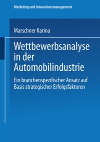 Abbildung von: Wettbewerbsanalyse in der Automobilindustrie - Deutscher Universitätsverlag