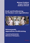 Cover: Kraft und Krafttraining bei Kindern und Jugendlichen - Schwerpunkt apparatives Krafttraining - Tectum Wissenschaftsverlag