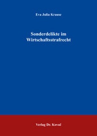 Abbildung von: Sonderdelikte im Wirtschaftsstrafrecht - Kovac, Dr. Verlag