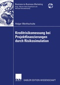Cover: Kreditrisikomessung bei Projektfinanzierungen durch Risikosimulation - Deutscher Universit&auml;tsverlag