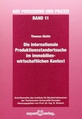 Cover: Die Internationale Produktionsstandortsuche im immobilienwirtschaftlichen Kontext - expert verlag ein Imprint von Narr Francke Attempto Verlag