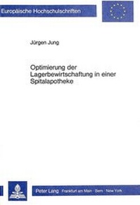Abbildung von: Optimierung der Lagerbewirtschaftung in einer Spitalapotheke - Peter Lang Verlag