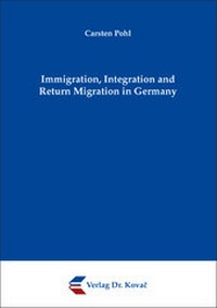 Enlarge image Cover: Immigration, Integration and Return Migration in Germany - Kovac, Dr. Verlag