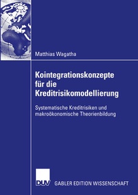 Abbildung von: Kointegrationskonzepte für die Kreditrisikomodellierung - Deutscher Universitätsverlag