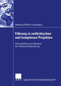Abbildung von: Führung in zeitkritischen und komplexen Projekten - Deutscher Universitätsverlag