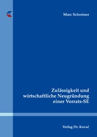 Abbildung von: Zulässigkeit und wirtschaftliche Neugründung einer Vorrats-SE - Kovac, Dr. Verlag
