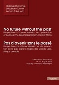 Cover: No future without the past/Pas d'avenir sans le pass&eacute; - Tectum Wissenschaftsverlag